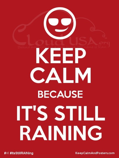 CloudUSAKeepCalmStillRAINing4hashtag